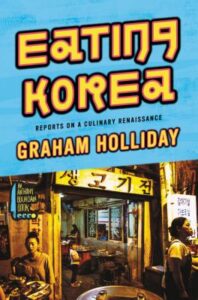 Eating Korea Reports on Culinary Renaissance