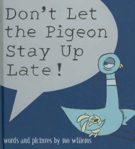 Don't Let the Pigeon Stay up Late by Willems