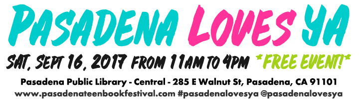 Pasadena Loves YA Saturday, September 17 from 11 to 4 at the Central Library